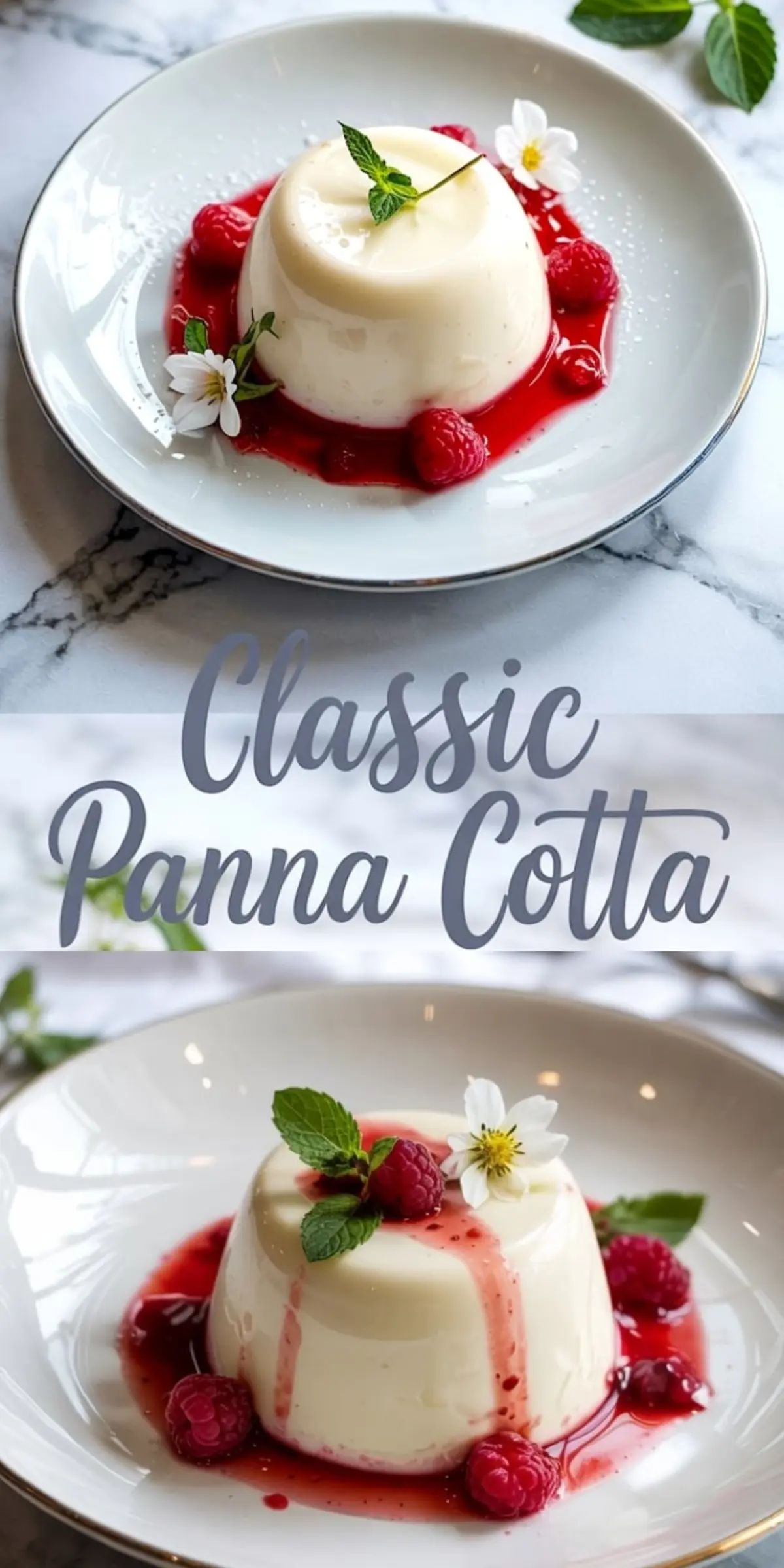 Classic panna cotta topped with raspberry coulis, garnished with raspberries, mint, and edible flowers, styled on elegant white dishes with marble surface and script title overlay.
