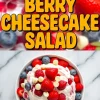 Overhead collage showing a bowl of patriotic berry cheesecake salad with whipped cream cheese, fresh strawberries, blueberries, raspberries, and white chocolate chips, styled on a white marble surface with bold title text above.