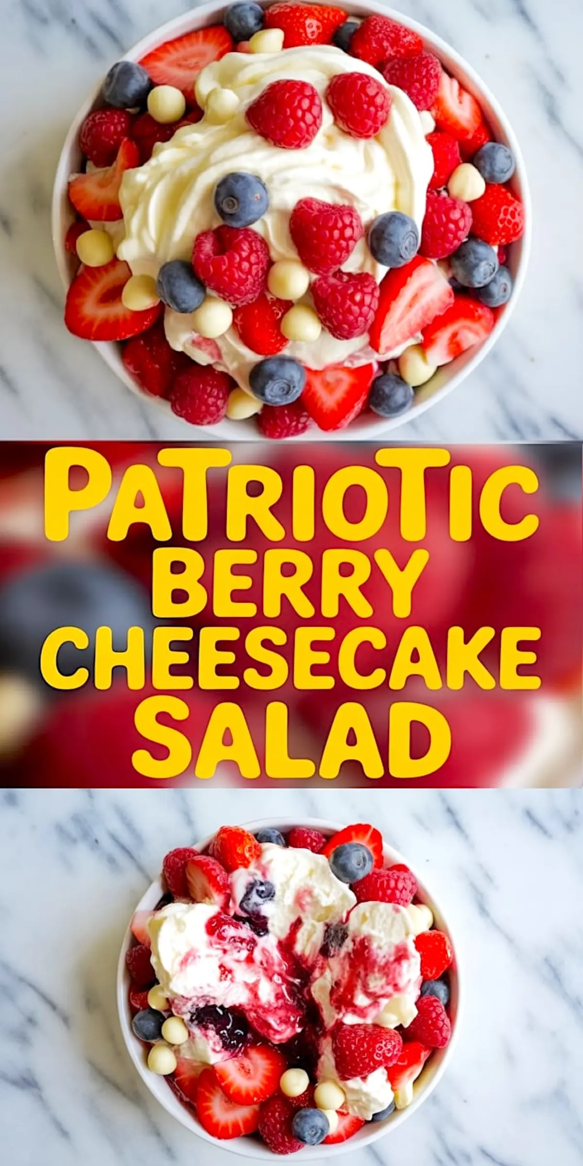 Patriotic berry cheesecake salad collage with a bowl of whipped cheesecake mixture topped with strawberries, raspberries, blueberries, and white chocolate chips, and a second view showing the salad scooped and partially mixed.