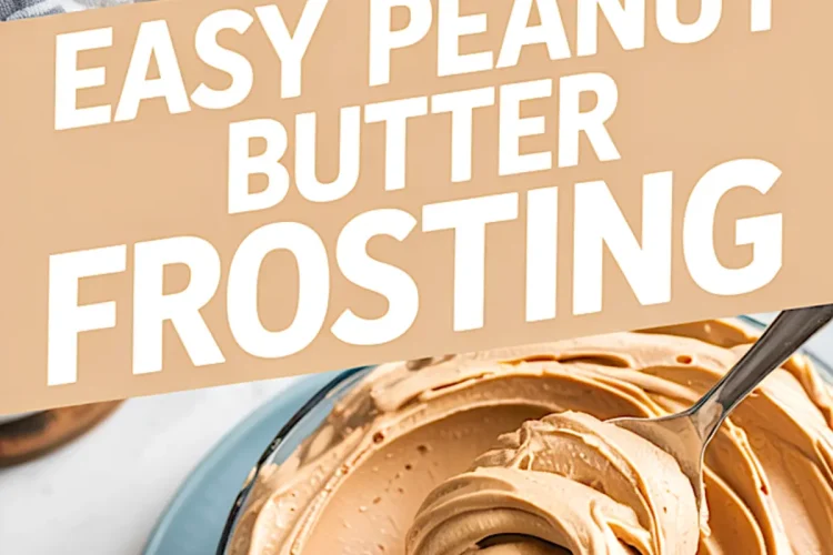 Pinterest graphic with bold “Easy Peanut Butter Frosting” text over swirled, rich peanut butter frosting in glass bowls—captures a fluffy pb frosting recipe suited for peanut butter cupcakes and homemade peanut butter icing.