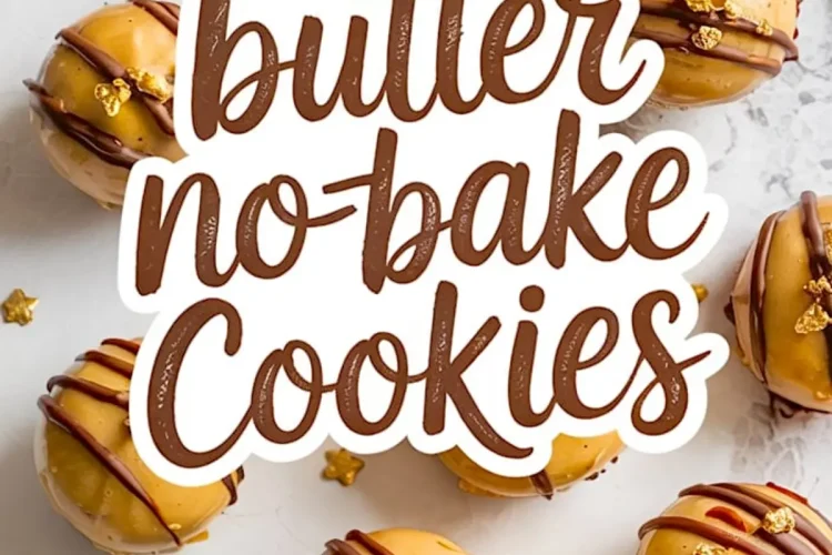 Flat lay of decorated no-bake peanut butter cookies with chocolate drizzle and gold toppings arranged around bold hand-lettered text reading “Peanut butter no-bake Cookies.”