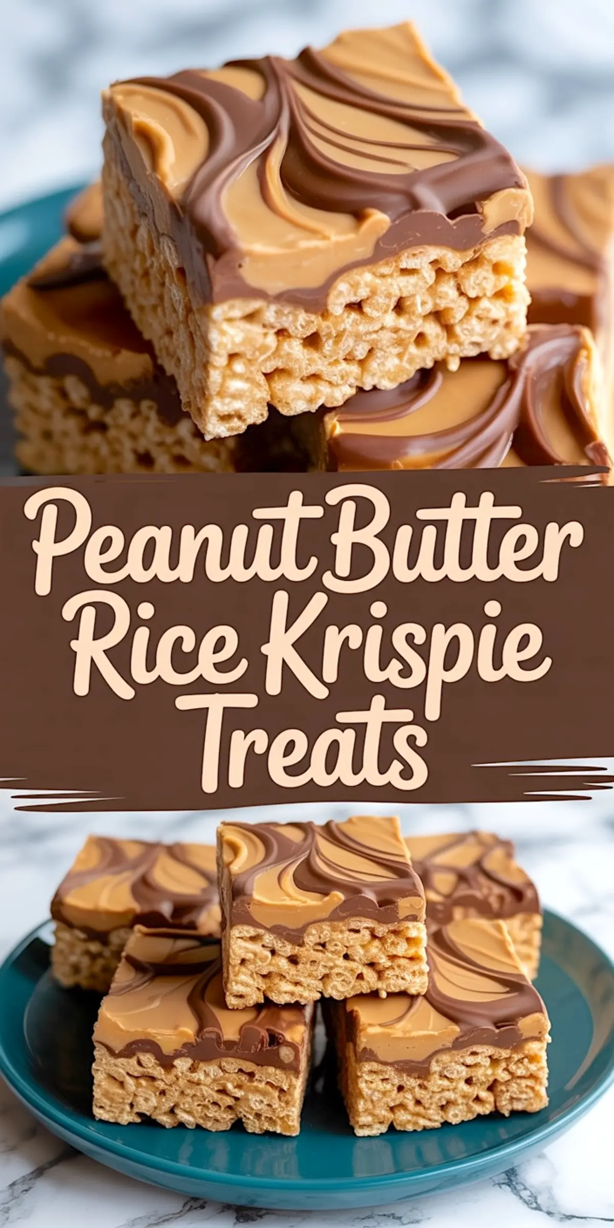 Collage image of peanut butter Rice Krispie treats with text overlay. The top section highlights a close-up of a single bar showing the swirled chocolate and peanut butter topping. The bottom section shows neatly stacked bars on a teal plate. The text reads “Peanut Butter Rice Krispie Treats.”