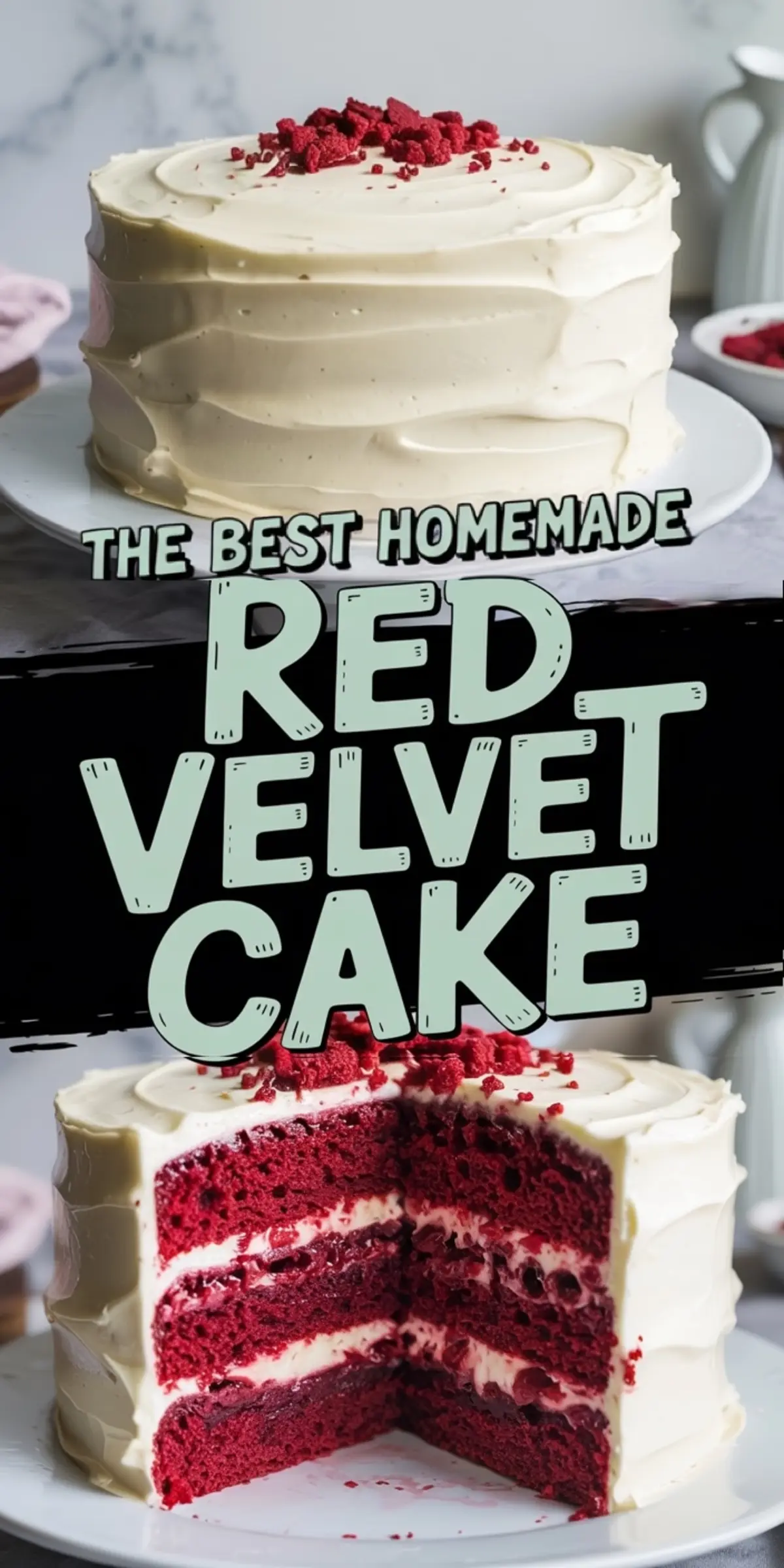 Homemade red velvet cake with cream cheese frosting topped with crumbled red velvet, featured with a bold “The Best Homemade Red Velvet Cake” text overlay and a sliced view exposing cherry-studded layers.
