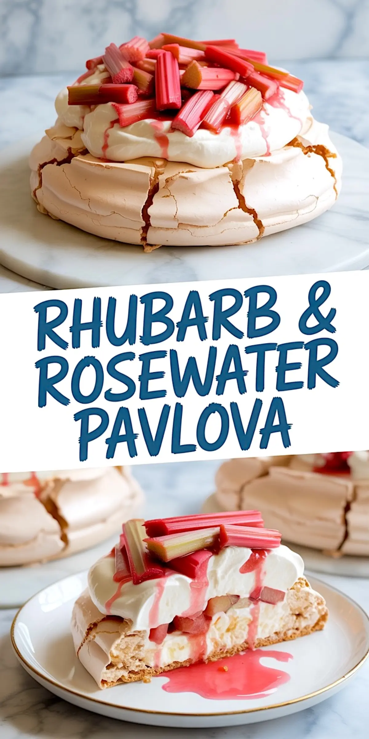 Collage showing a whole rhubarb and rosewater pavlova with cracked meringue edges and a slice on a plate, both topped with whipped cream, roasted rhubarb pieces, and syrup drizzle, displayed on a marble surface with a bold text overlay.