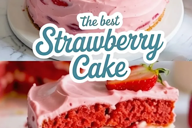 Vertical Pinterest collage featuring a frosted strawberry cake and a slice with text overlay “the best Strawberry Cake” in script and bold font.