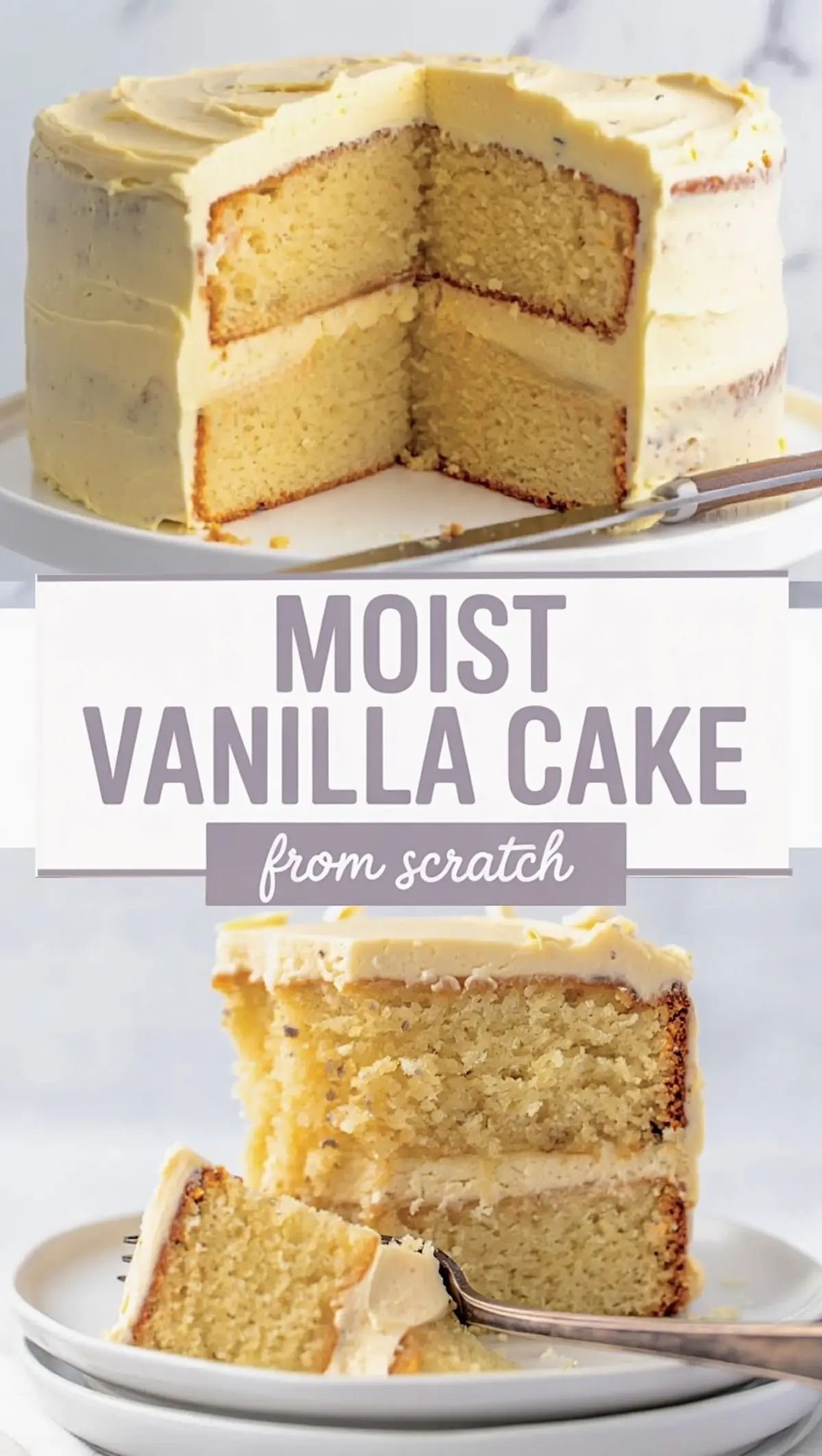 Two-part collage showing a moist vanilla cake with a slice cut and plated, paired with a close-up of the cake slice being eaten with a fork, emphasizing the fluffy interior and smooth buttercream frosting.