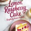 Lemon raspberry layer cake with cream cheese frosting and fresh raspberries on top, next to a slice on a mauve plate and raspberry-themed text overlay.