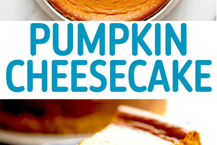 Collage image with a baked pumpkin cheesecake sprinkled with cinnamon on top half, and a thick, creamy slice of cheesecake on a blue plate below, labeled “pumpkin cheesecake” in large blue text.