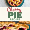 A Pinterest graphic layers a top-down shot of a cherry lattice pie over retro script and block text “Cherry Pie Recipe.” A vivid slice photograph sits below, promoting homemade pie instructions.