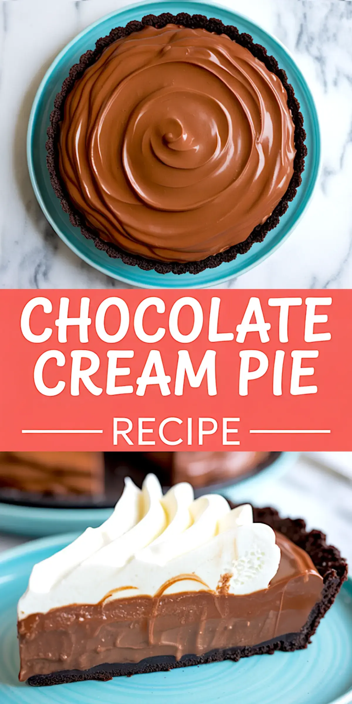 Collage image showing a whole chocolate cream pie and a sliced piece, with smooth chocolate filling, Oreo crust, and piped whipped cream topping, labeled “Chocolate Cream Pie Recipe.”
