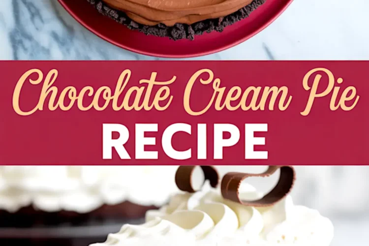 Collage image of a chocolate cream pie and a decorated slice, topped with piped whipped cream and chocolate curls, labeled “Chocolate Cream Pie Recipe” in red and white fonts.