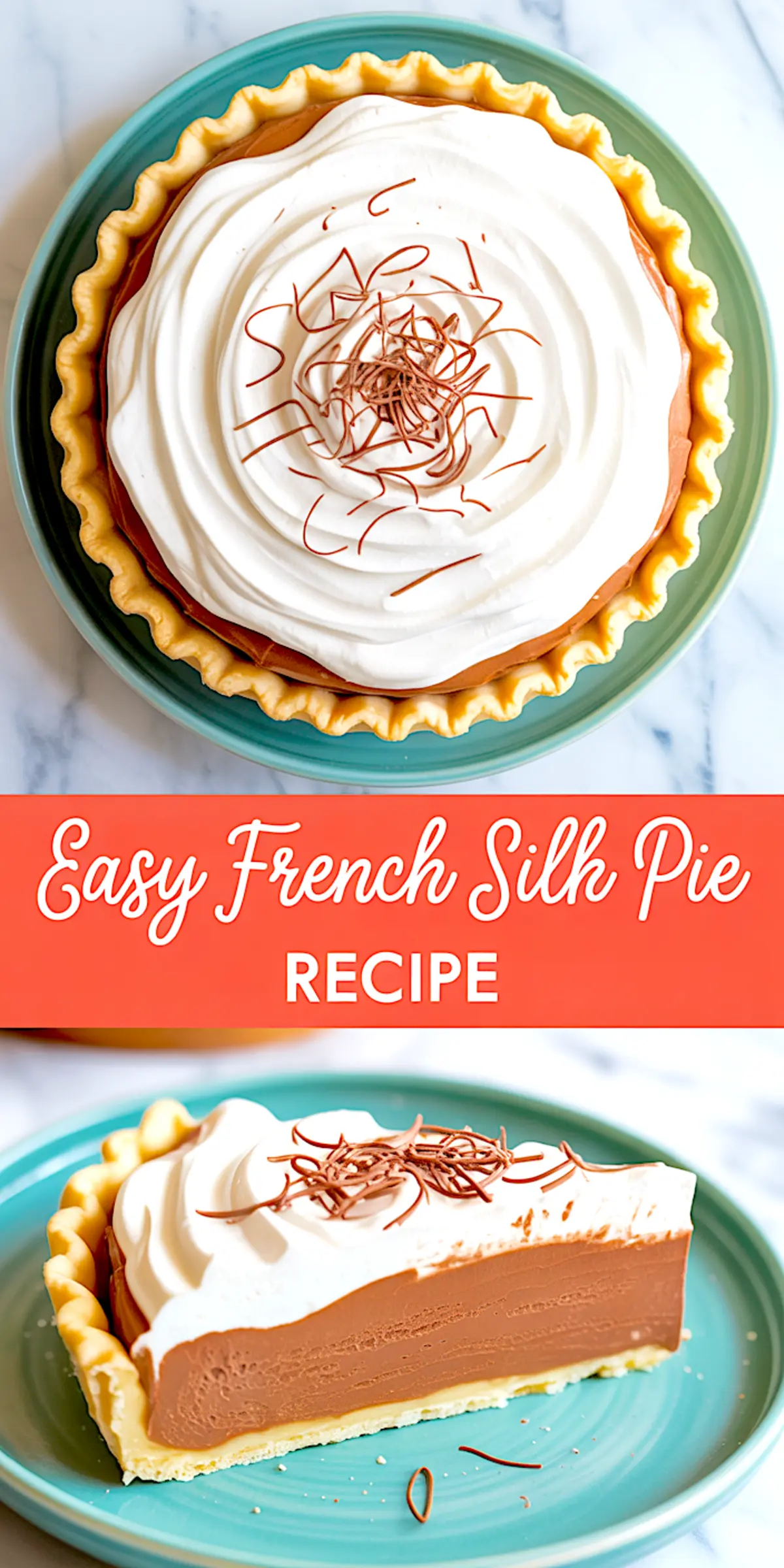 Collage featuring French silk pie with swirled whipped cream and a single slice served on a teal plate, highlighting the rich chocolate filling and golden pie crust, with recipe title overlay.