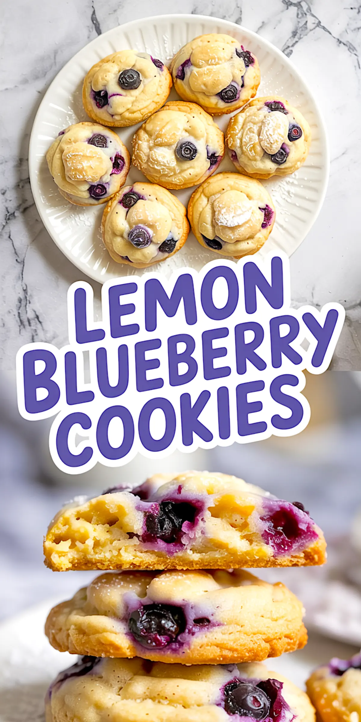 Vertical collage showing a top view of baked lemon blueberry cookies on a white plate and a close-up of stacked cookies with a gooey center, with bold text reading “Lemon Blueberry Cookies.”