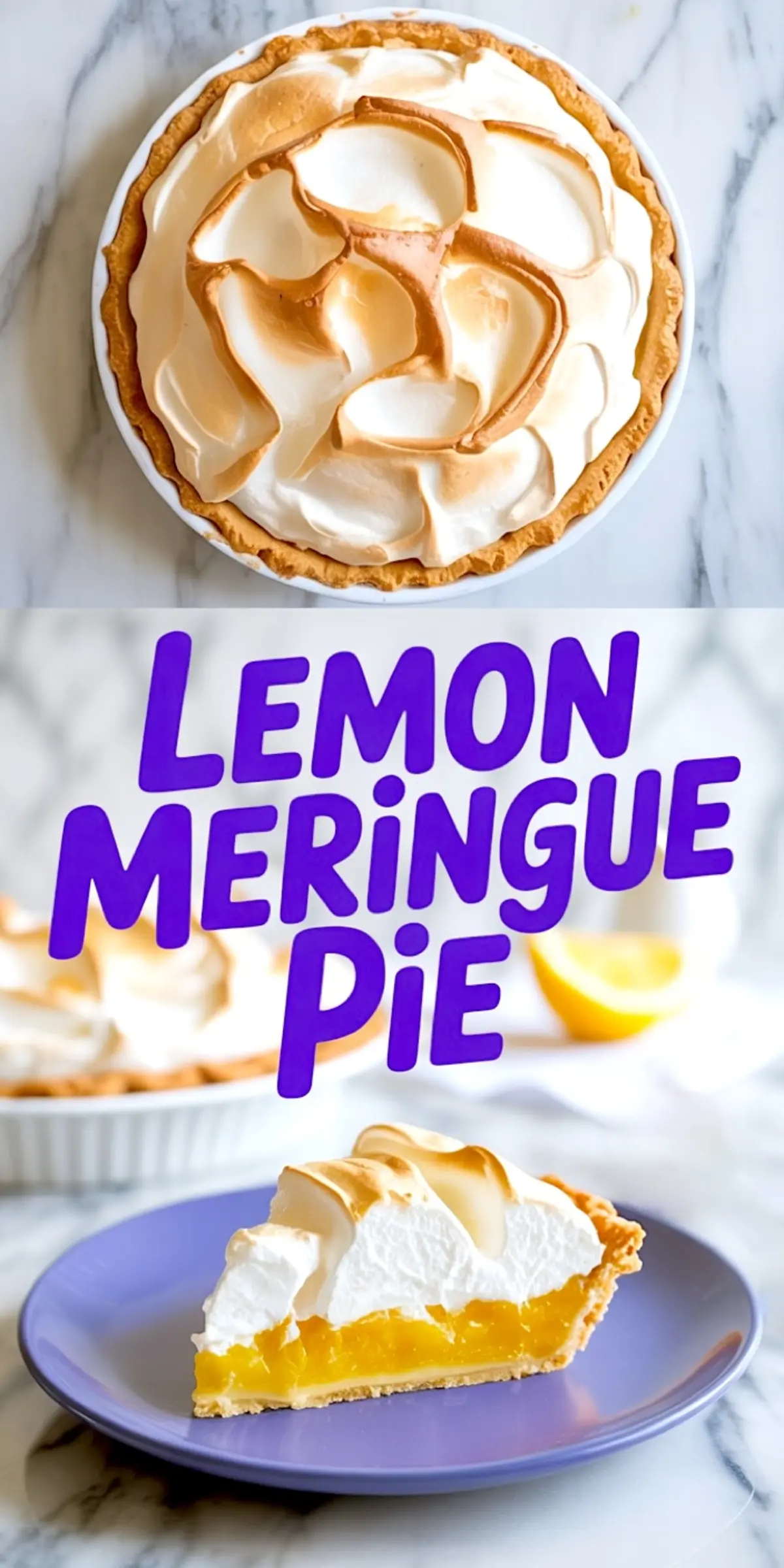 Collage showing a whole lemon meringue pie with golden toasted meringue topping, and a slice of pie on a purple plate with “Lemon Meringue Pie” text overlay.
