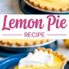 Collage image of a baked lemon pie with golden crust in a foil pan and a slice with whipped cream on a blue plate, labeled “Lemon Pie Recipe.”