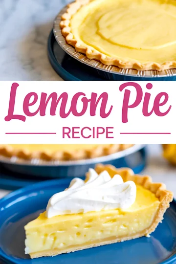 Collage image of a baked lemon pie with golden crust in a foil pan and a slice with whipped cream on a blue plate, labeled “Lemon Pie Recipe.”