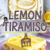 Collage image showing a top view of a lemon tiramisu dish garnished with lemon zest and a close-up of a plated slice with a fork inserted, featuring creamy layers and soaked ladyfingers.
