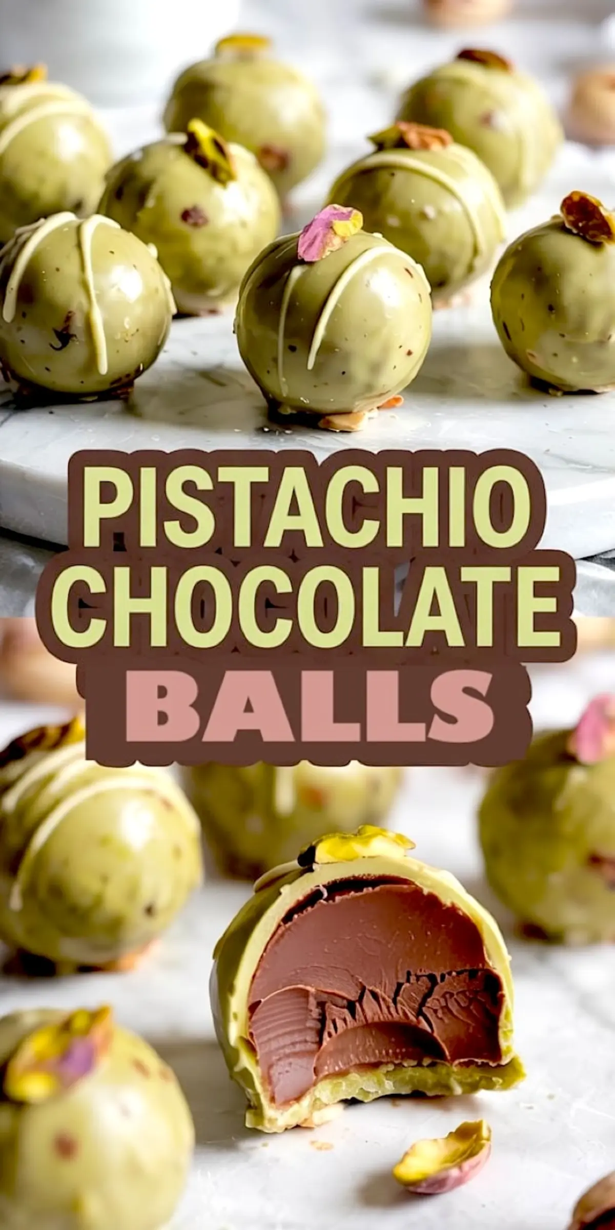 Collage of pistachio chocolate balls decorated with drizzled white chocolate and pistachio pieces, with a detailed cutaway showing creamy chocolate filling inside a green pistachio shell.