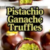 Collage displaying chocolate-coated pistachio ganache truffles with bright green creamy filling and almond centers, topped with chopped pistachios, alongside bold text “Pistachio Ganache Truffles.”