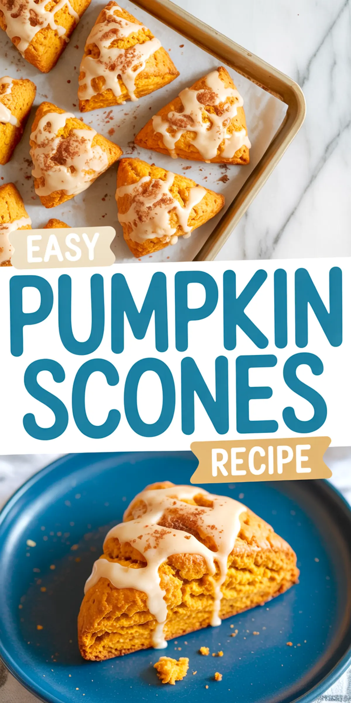 Collage image showing pumpkin scones on a tray and a single glazed pumpkin scone on a blue plate, overlaid with the text "Easy Pumpkin Scones Recipe."