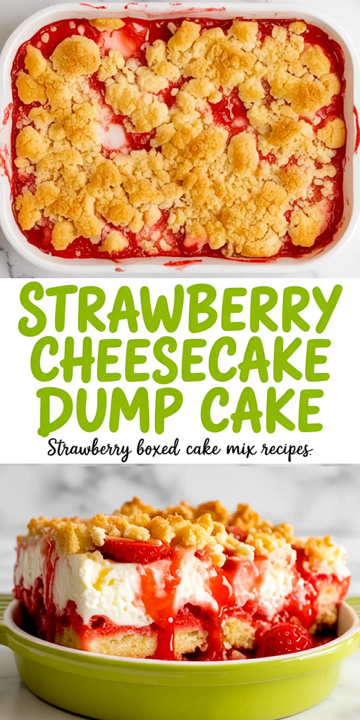 Top-down view of a strawberry cheesecake dump cake with a crumbly golden topping and visible strawberry filling, followed by a close-up of a plated slice showcasing layers of moist cake, creamy cheesecake, fresh strawberries, and dripping strawberry sauce.
