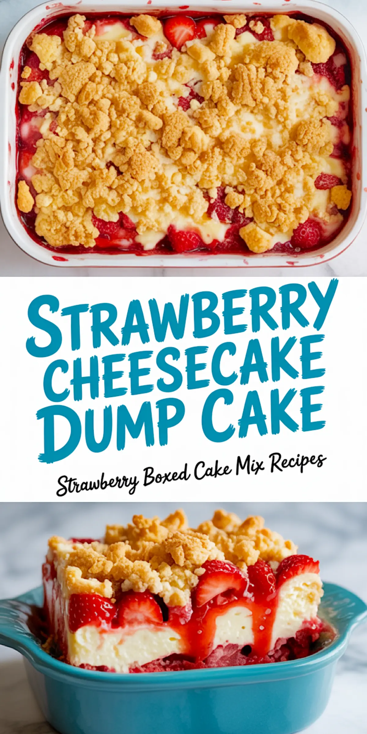 Baked strawberry cheesecake dump cake with a crumb topping and juicy strawberries, paired with a detailed view of a slice served in a teal dish, highlighting creamy cheesecake layers, fresh strawberries, and rich strawberry glaze.
