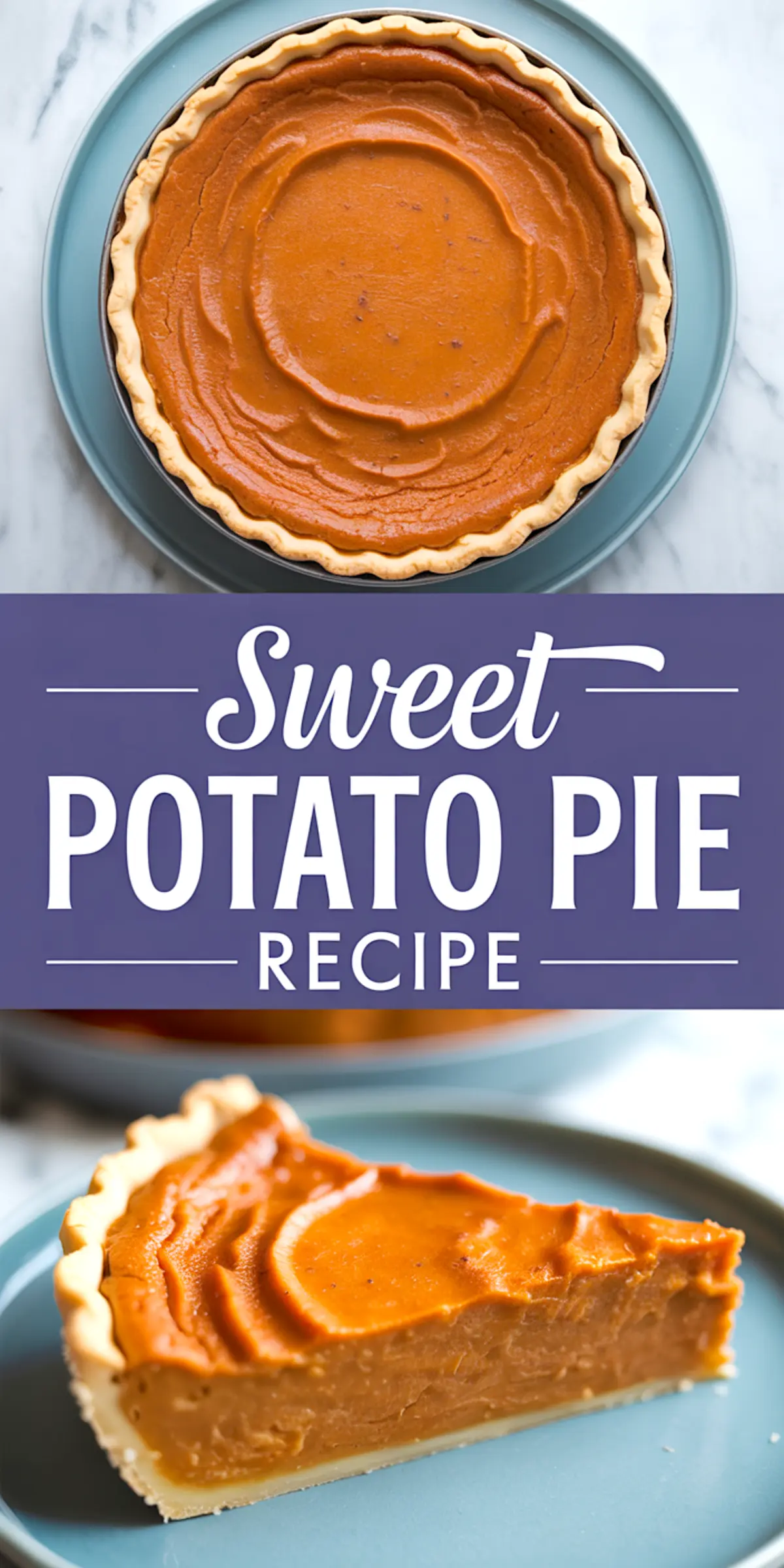 Collage image showing a full sweet potato pie with a golden crust and a single slice served on a blue plate, with a “Sweet Potato Pie Recipe” banner in the center.