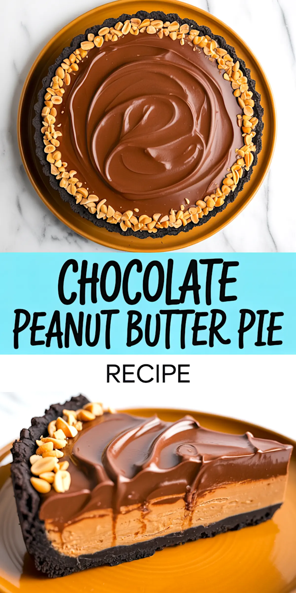 Collage image featuring a full chocolate peanut butter pie with chopped peanuts and ganache topping, alongside a close-up slice showing creamy peanut butter filling and smooth chocolate ganache over a cookie crust, captioned with the recipe name on a blue background.