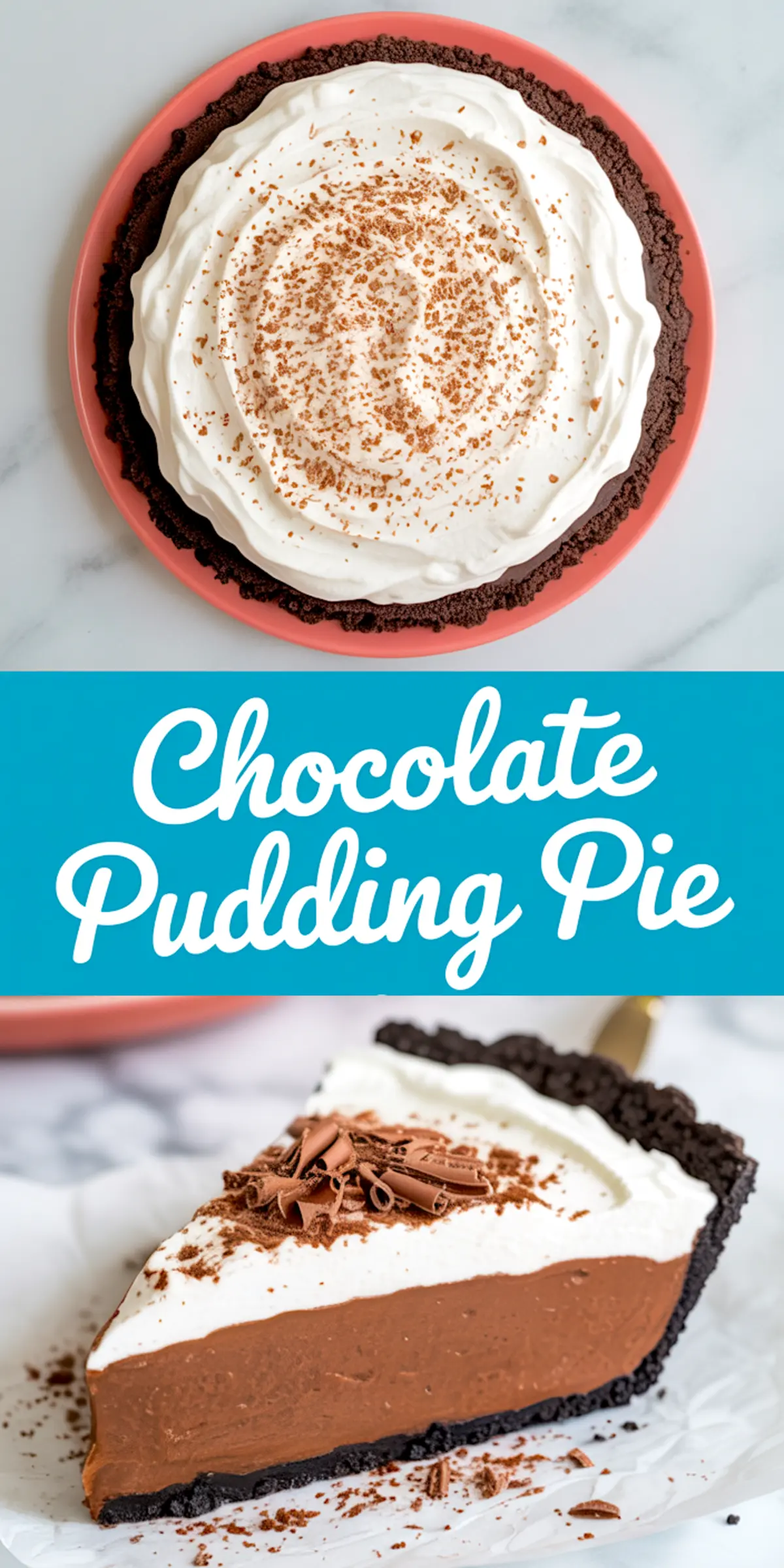 Collage featuring a whole whipped cream-topped chocolate pudding pie with cocoa dusting and a slice with chocolate curls on white parchment paper, labeled “Chocolate Pudding Pie.”