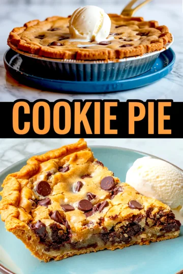 Collage image with full cookie pie in metal pan topped with vanilla ice cream and close-up of a single slice on a blue plate, paired with vanilla ice cream and labeled “COOKIE PIE.”