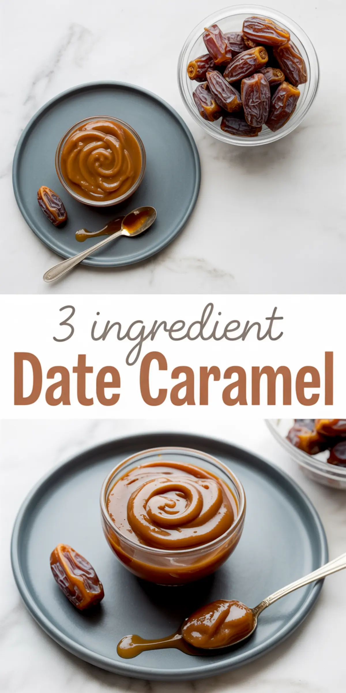 Collage image featuring two views of date caramel in a glass jar with a swirl design, served on a gray plate with a spoonful of caramel and a bowl of Medjool dates. Central text overlay reads “3 ingredient Date Caramel.”
