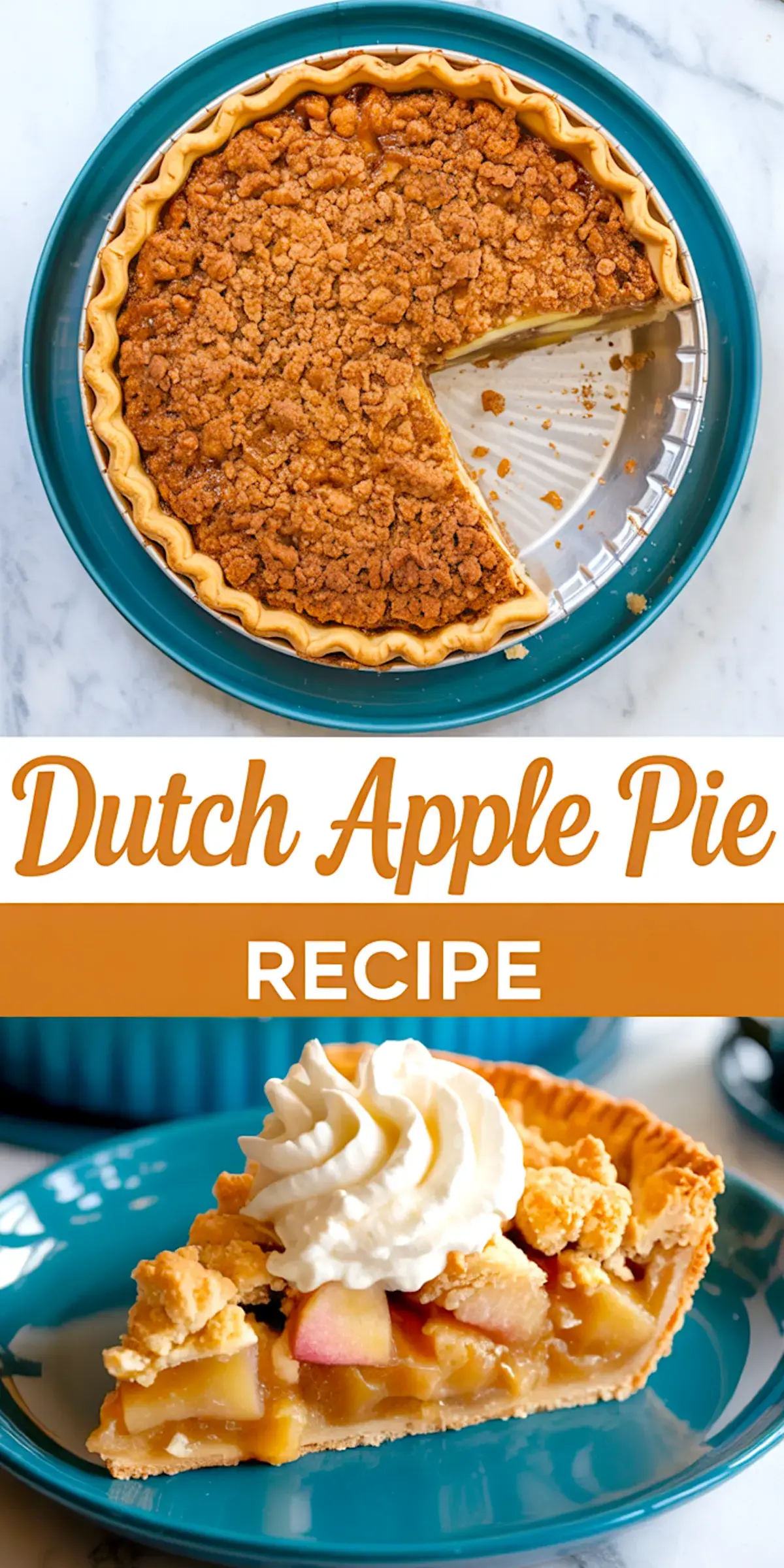 Vertical collage of a Dutch apple pie with a missing slice exposing the apple filling, paired with a plated slice topped with whipped cream, served on a bright blue plate with a text overlay promoting the recipe.