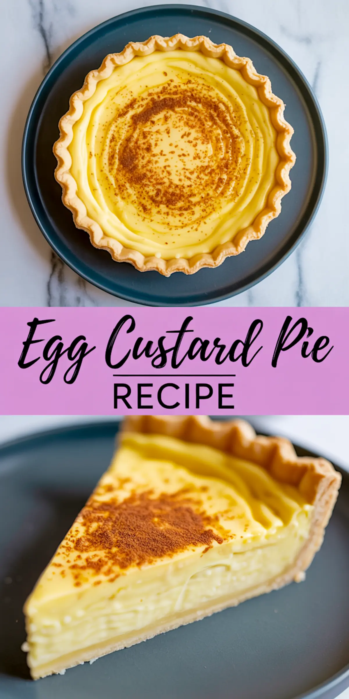 Collage showing a top view of an egg custard pie with a flaky crust and cinnamon topping, paired with a close-up of a slice with a creamy yellow center and golden edges.