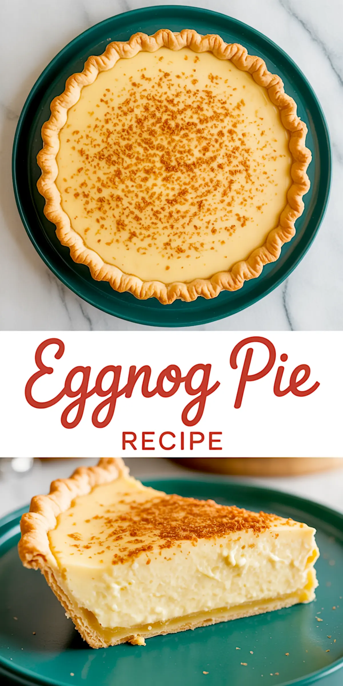 Overhead view of an eggnog pie with cinnamon on a green plate and a close-up slice on the bottom half, highlighted by red “Eggnog Pie Recipe” text for visual recipe promotion.