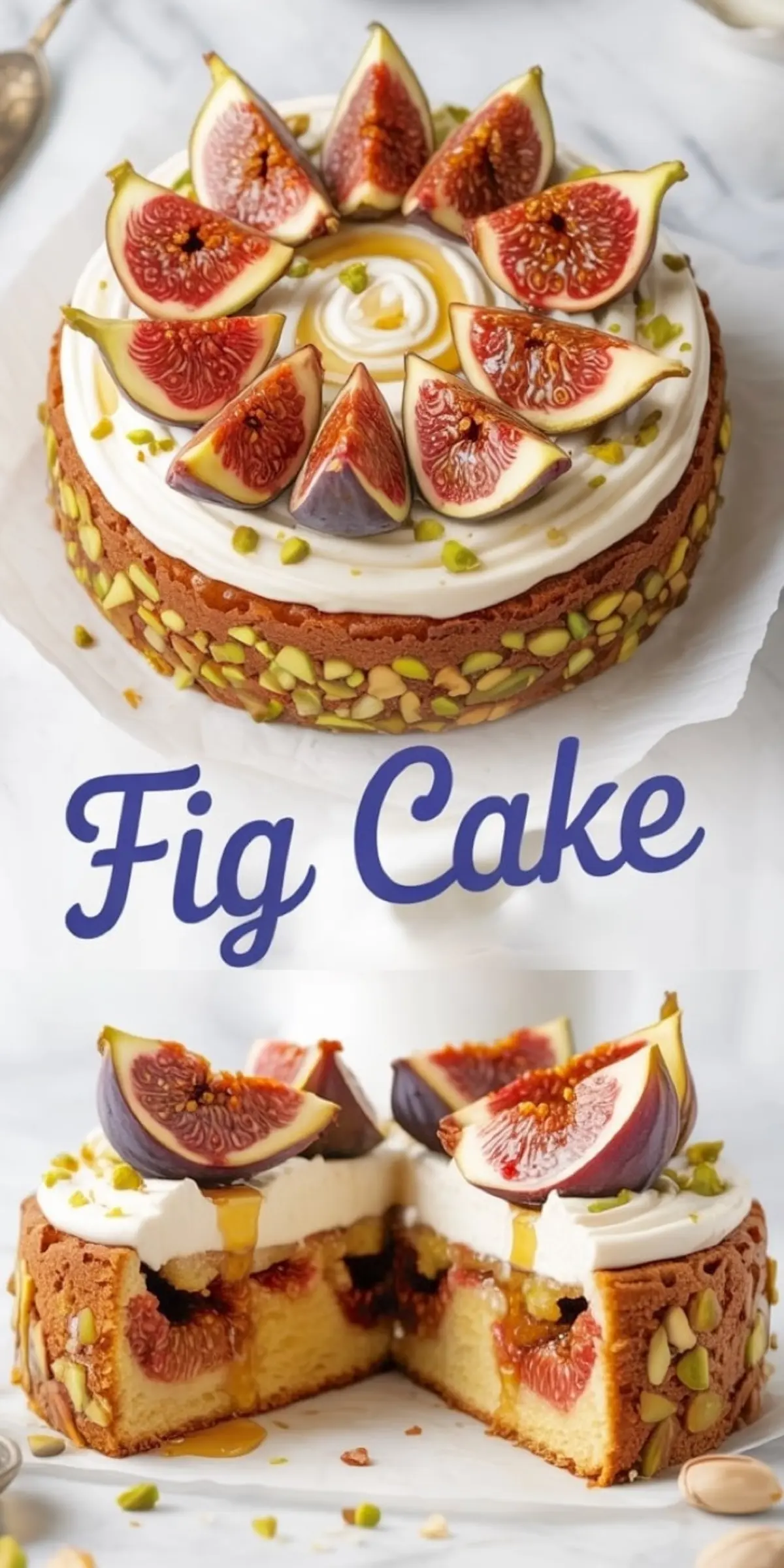 Vertical Pinterest-style fig cake collage featuring a whole fig and mascarpone cake with a pistachio crust and fig topping, and a cut section showcasing the golden crumb and baked fig center.