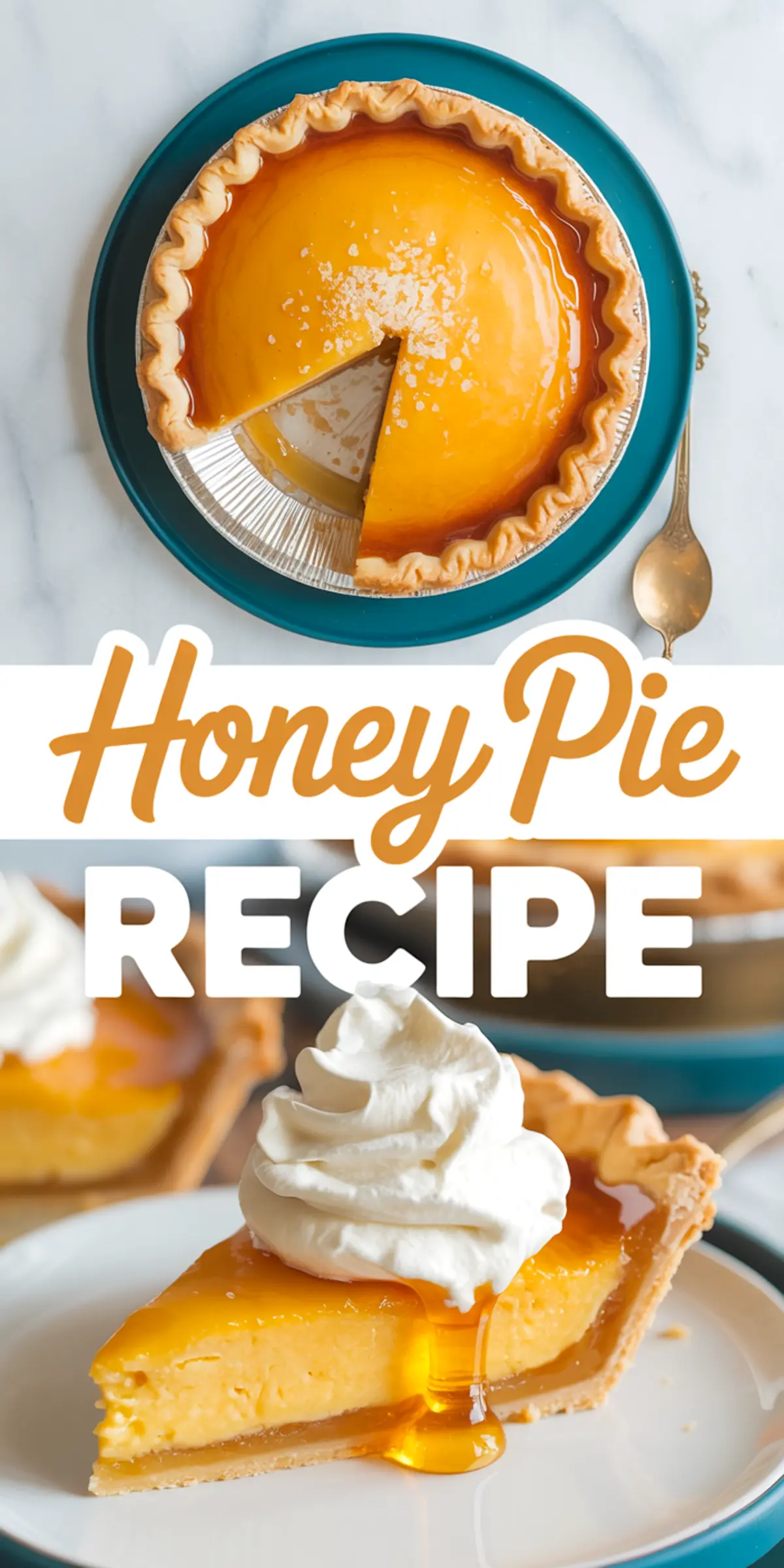 Pinterest collage featuring a whole honey pie with a single slice missing on top and a close-up of a slice on a plate below, topped with whipped cream and dripping honey, overlaid with text “Honey Pie Recipe.”