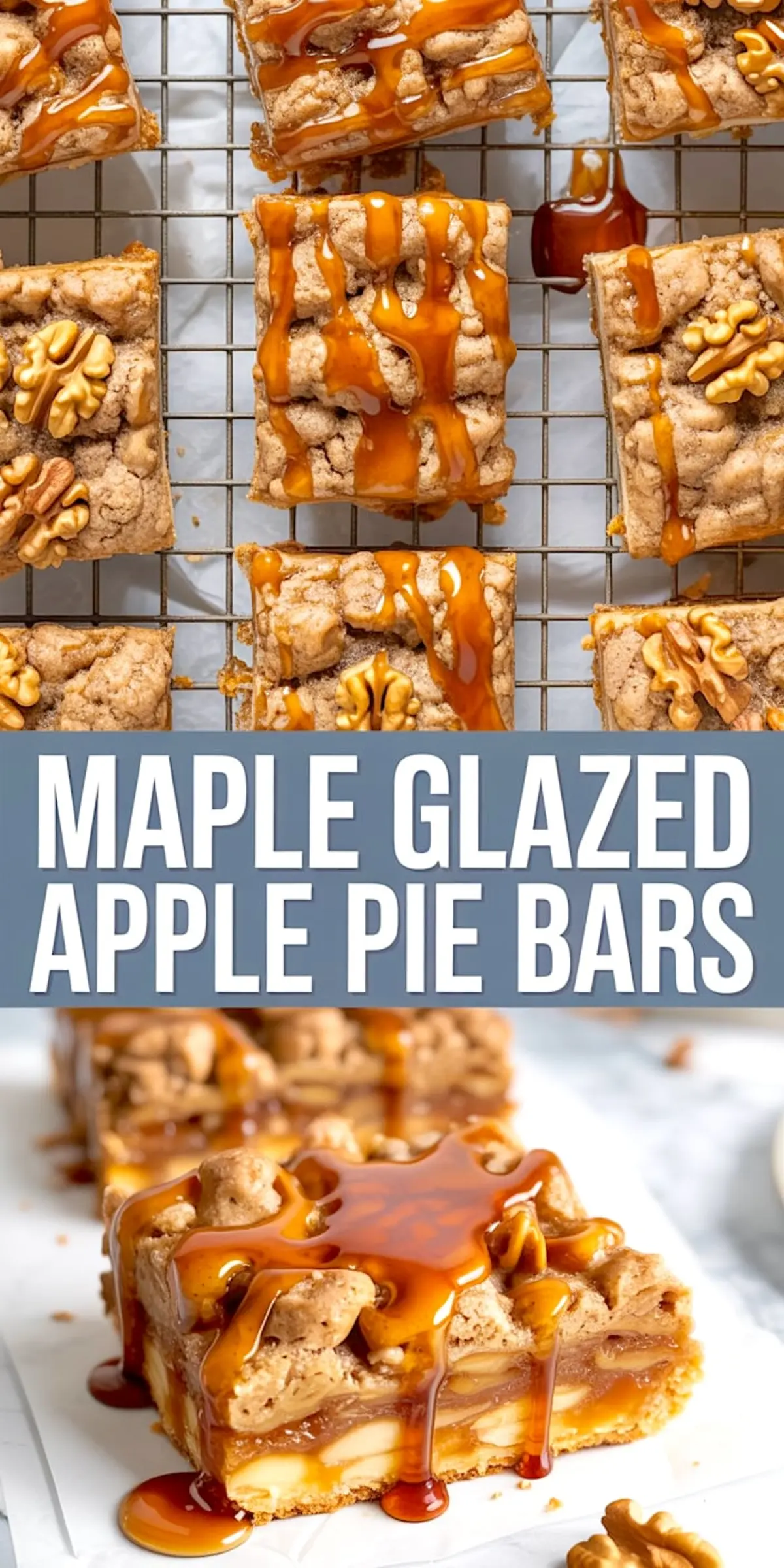 Collage showing maple glazed apple pie bars topped with chopped walnuts and drizzled with maple syrup, with a close-up slice revealing apple layers and a golden crumble crust.