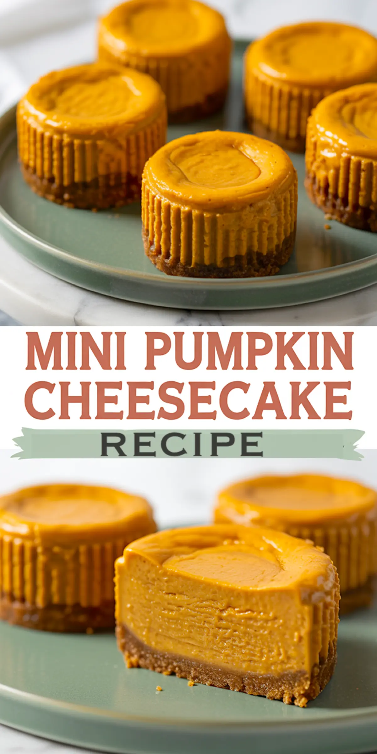 Collage image showing mini pumpkin cheesecakes from a top view and a close-up of a sliced one, with rich orange filling and spiced graham crust, presented on a green plate with “Mini Pumpkin Cheesecake Recipe” text in the center.
