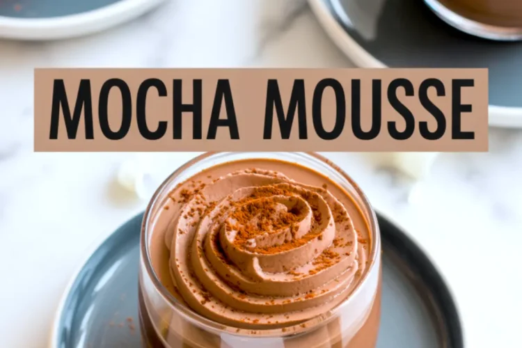 Mocha mousse in glass cups on dark saucers, swirled with piped peaks and dusted with cocoa powder, featuring a text overlay “Mocha Mousse” in bold black font.