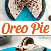 Collage image with a whole Oreo pie in a chocolate crust and a slice topped with whipped cream and an Oreo cookie, served on a blue plate, styled with text overlay for Oreo Pie.
