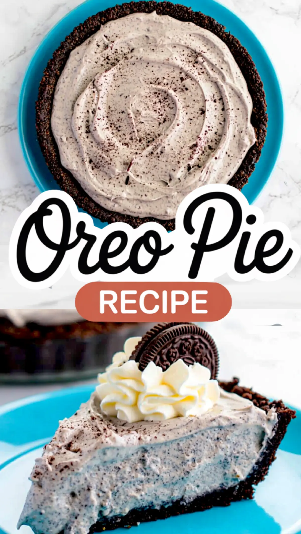 Collage with a full Oreo pie topped with crushed cookies and a close-up slice garnished with whipped cream and a whole Oreo, emphasizing no-bake dessert appeal.