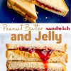 A collage featuring a halved peanut butter and jelly sandwich with golden toasted bread on a blue plate, and a close-up of stacked sandwich halves with gooey jelly dripping between the slices, labeled “Peanut Butter and Jelly.”