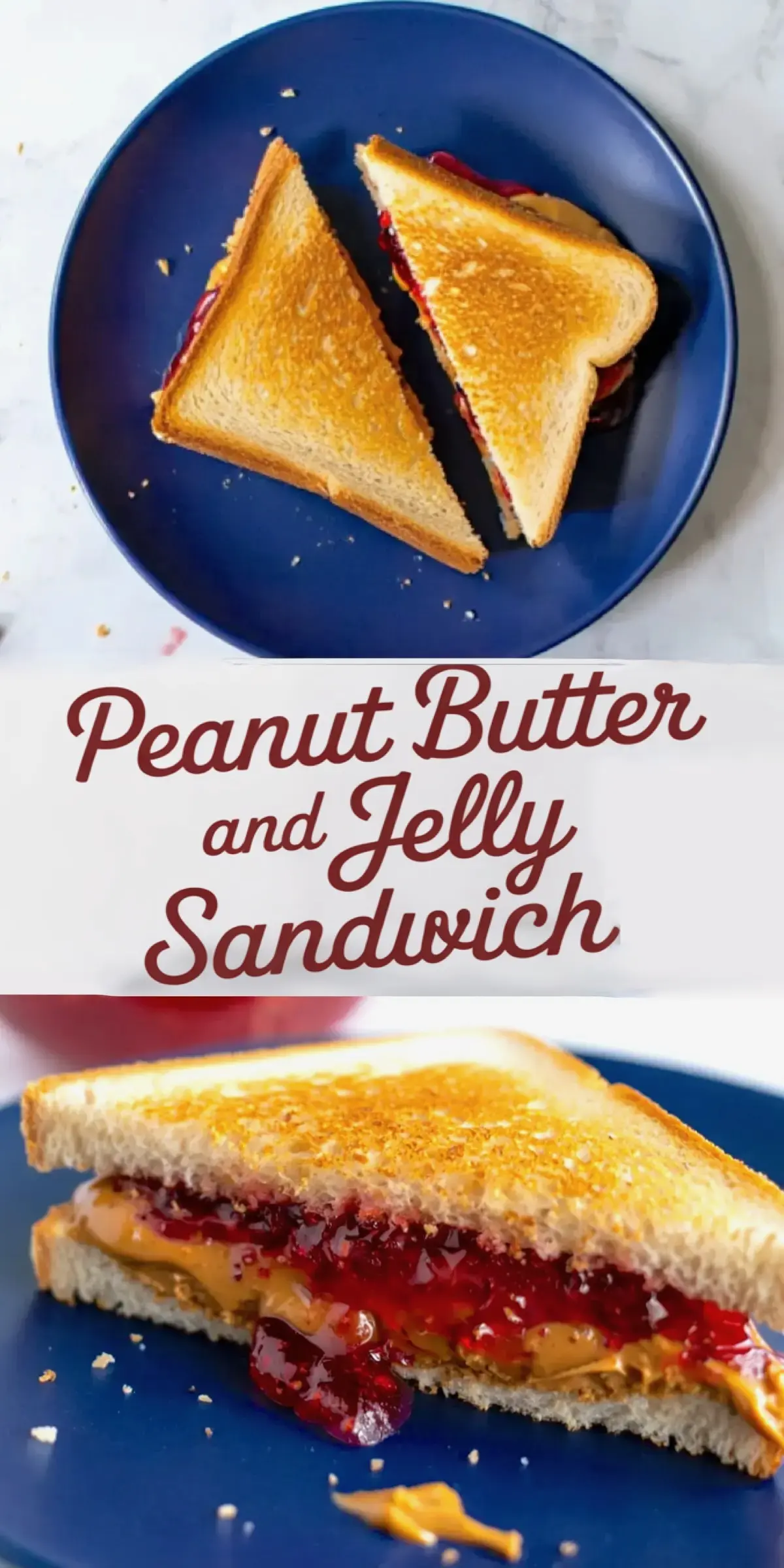 Collage image of a peanut butter and jelly sandwich presentation: top photo captures a sandwich cut diagonally on a blue plate; center section features decorative text; bottom image shows a single sandwich with peanut butter and jelly filling oozing out onto a blue plate.