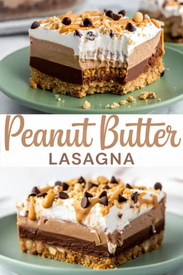 Collage showing two slices of peanut butter lasagna dessert with layers of Nutter Butter crust, chocolate ganache, peanut butter mousse, whipped topping, and toppings of chocolate chips, peanuts, and peanut butter drizzle; text overlay reads “Peanut Butter Lasagna.” Great for Nutter Butter recipes and no bake dessert inspiration.