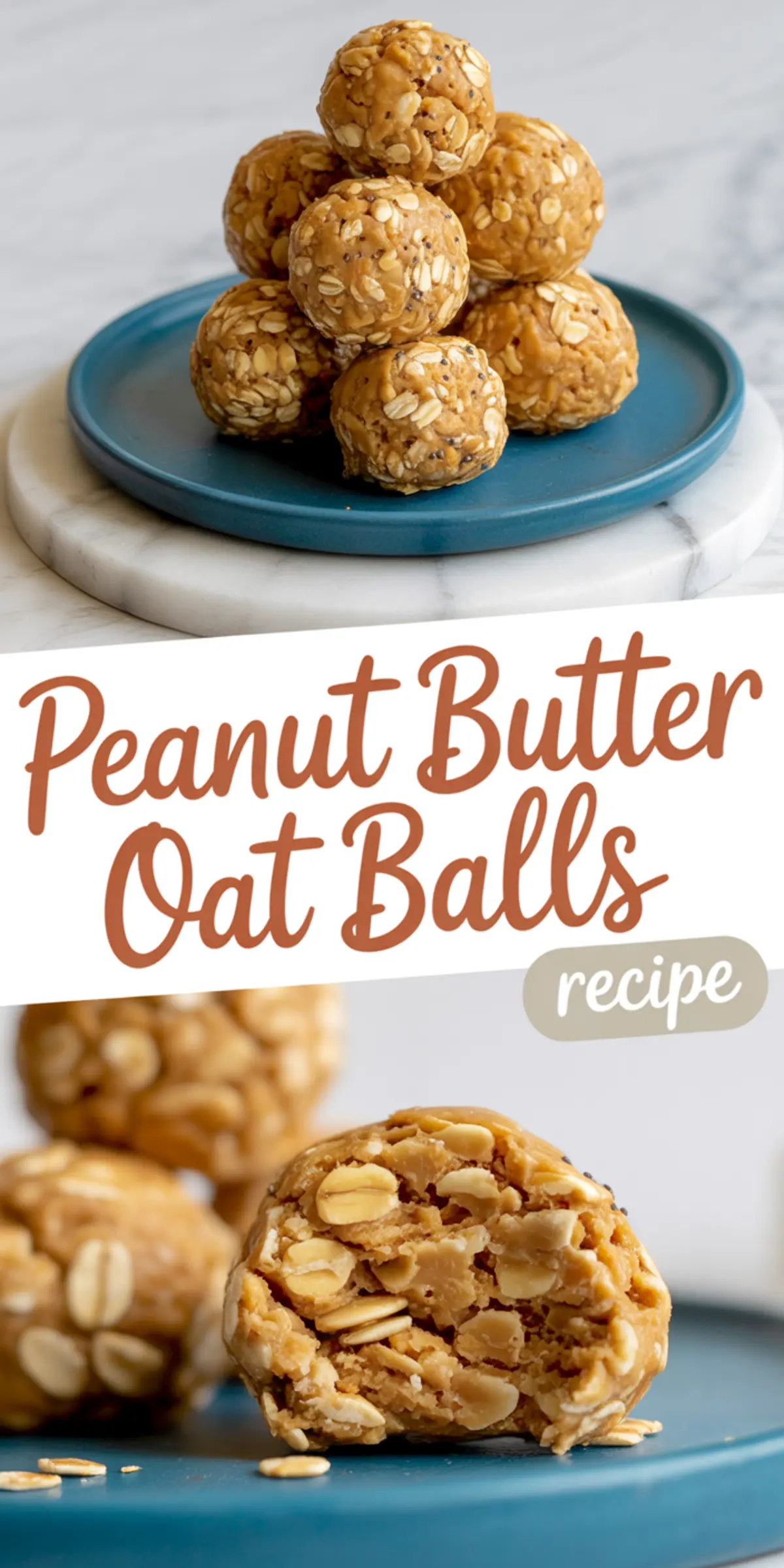 Collage image showing stacked peanut butter oat balls on a blue plate and a close-up of one split open to reveal the chewy texture, labeled with “Peanut Butter Oat Balls Recipe.”