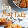 Collage showing a sliced pear cake with visible pear layers on a blue plate, and a top view of the cake in a baking tin; overlay text says “easy pear cake fall recipe.”