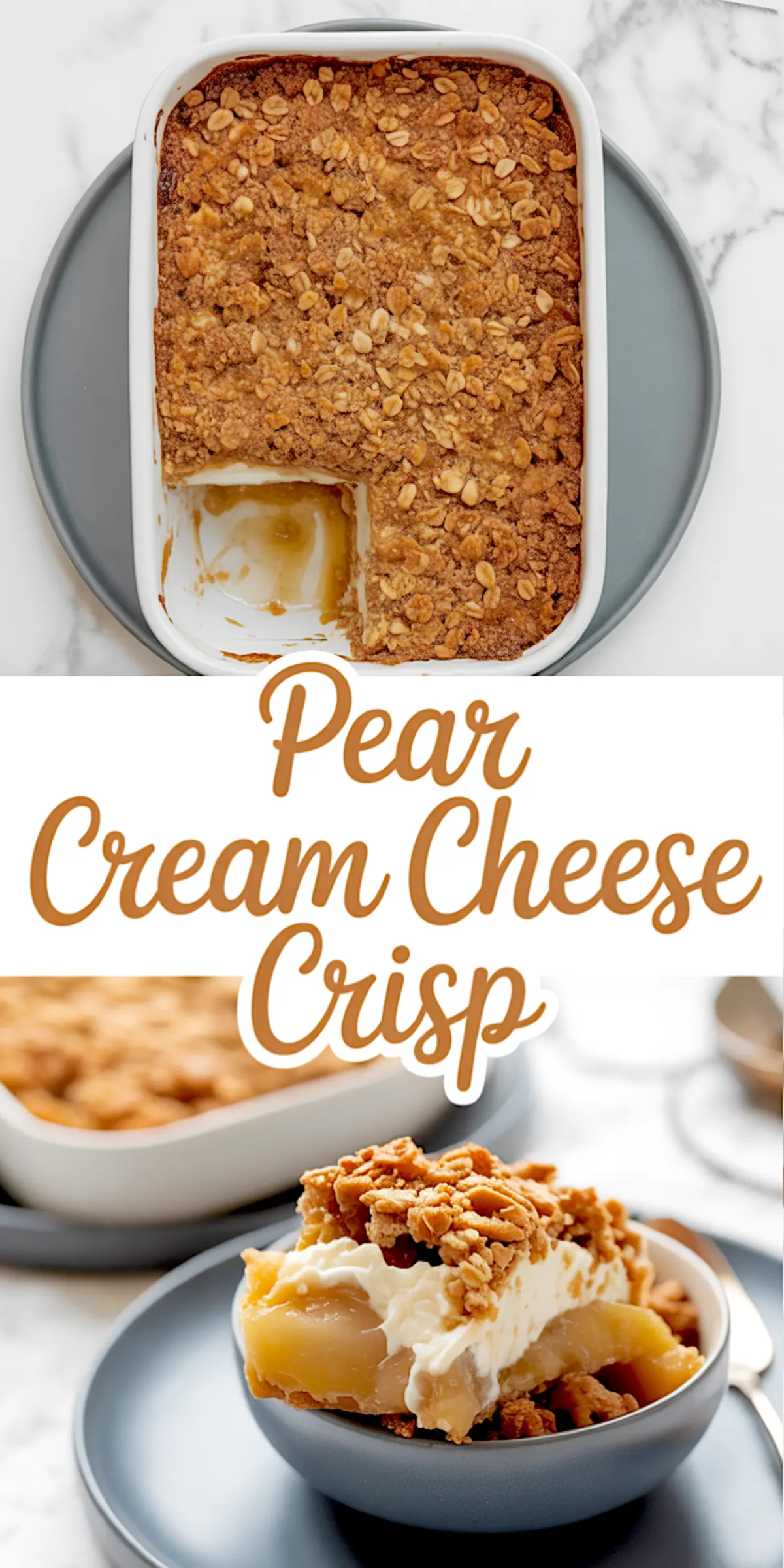 Collage showing a baked pear cream cheese crisp. The top image shows a white dish with a golden oat topping and a corner slice missing, revealing creamy layers. The bottom image features a bowl with a serving of the dessert, highlighting sliced pears, whipped cream cheese, and crisp topping.
