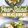 Vertical collage showing a blue plate of pear arugula salad with goat cheese, chopped pecans, and dressing, with text overlay reading “Pear Salad Recipe.”