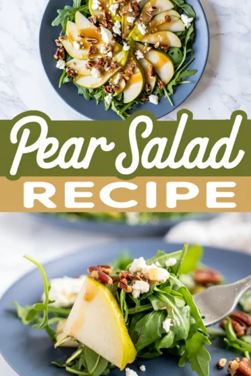 Vertical collage showing a blue plate of pear arugula salad with goat cheese, chopped pecans, and dressing, with text overlay reading “Pear Salad Recipe.”