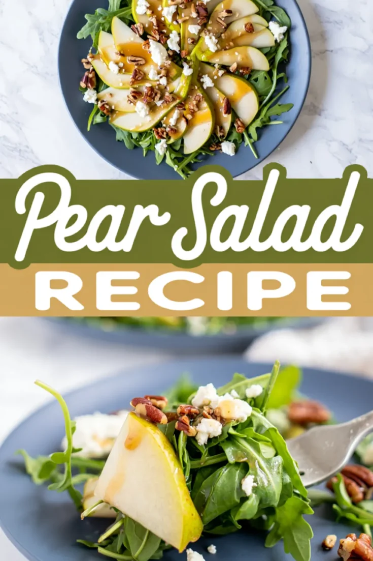 Vertical collage showing a blue plate of pear arugula salad with goat cheese, chopped pecans, and dressing, with text overlay reading “Pear Salad Recipe.”